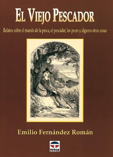 EL VIEJO PESCADOR | 9788479022426 | Fernández Román, Emilio | Librería Castillón - Comprar libros online Aragón, Barbastro