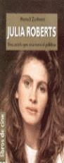 Julia Roberts | 9788492385362 | Zurhorst, Meinolf | Librería Castillón - Comprar libros online Aragón, Barbastro