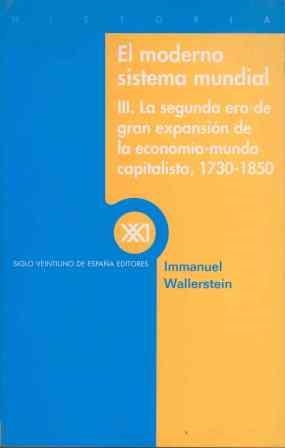 MODERNO SISTEMA MUNDIAL VOL.3 | 9788432310058 | WALLERSTEIN, IMMANUEL | Librería Castillón - Comprar libros online Aragón, Barbastro