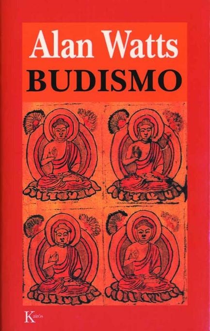 BUDISMO (WATTS) | 9788472454521 | WATTS, ALAN | Librería Castillón - Comprar libros online Aragón, Barbastro