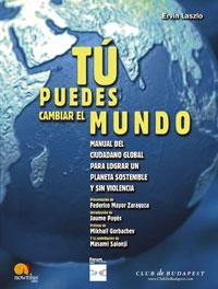 TU PUEDES CAMBIAR EL MUNDO | 9788497631587 | LASZLO, ERVIN | Librería Castillón - Comprar libros online Aragón, Barbastro