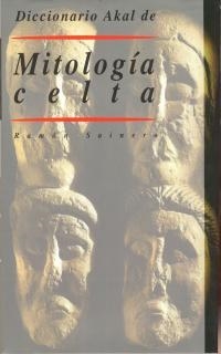 DICCIONARIO DE MITOLOGIA CELTA | 9788446009368 | SAINERO, RAMON | Librería Castillón - Comprar libros online Aragón, Barbastro