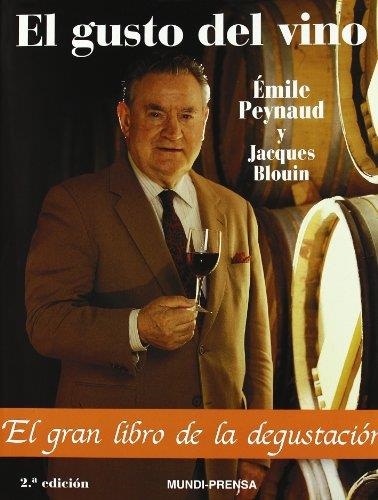 GUSTO DEL VINO, EL | 9788471148179 | PEYNAUD, EMILE | Librería Castillón - Comprar libros online Aragón, Barbastro