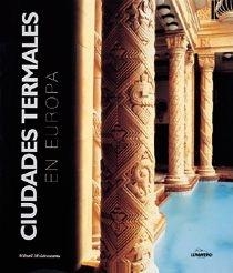 CIUDADES TERMALES EN EUROPA | 9788477826439 | MOLDOVEAM, MIHAIL | Librería Castillón - Comprar libros online Aragón, Barbastro