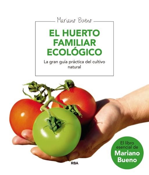 HUERTO FAMILIAR ECOLOGICO, EL | 9788479013677 | BUENO, MARIANO | Librería Castillón - Comprar libros online Aragón, Barbastro