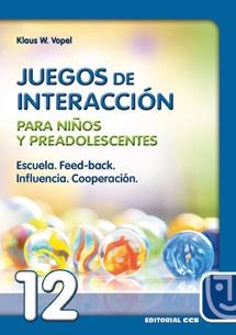 ESCUELA, FEED-BACK, INFLUENCIA, COOPERACION : JUEGOS DE INTE | 9788483160077 | VOPEL, KLAUS W. | Librería Castillón - Comprar libros online Aragón, Barbastro