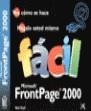 MICROSOFT FRONTPAGE 2000 FACIL | 9788440693877 | SNELL, NED | Librería Castillón - Comprar libros online Aragón, Barbastro