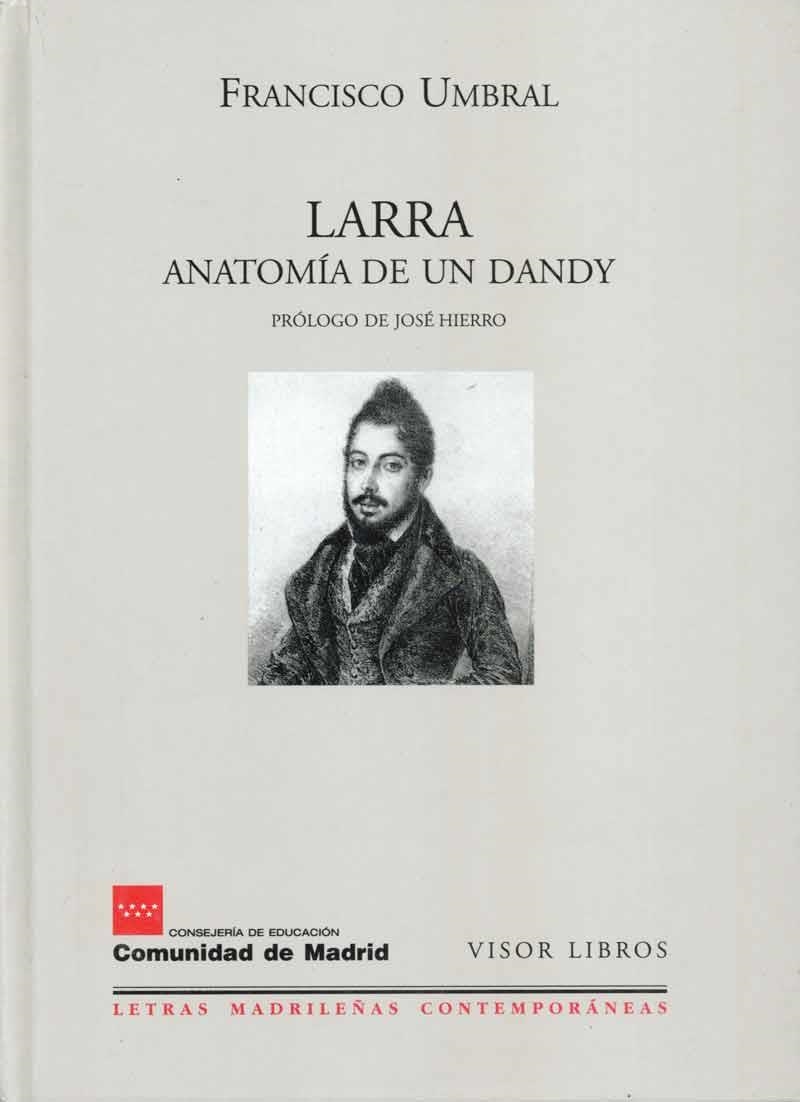 LARRA ANATOMIA DE UN DANDY | 9788475228037 | UMBRAL, FRANCISCO | Librería Castillón - Comprar libros online Aragón, Barbastro