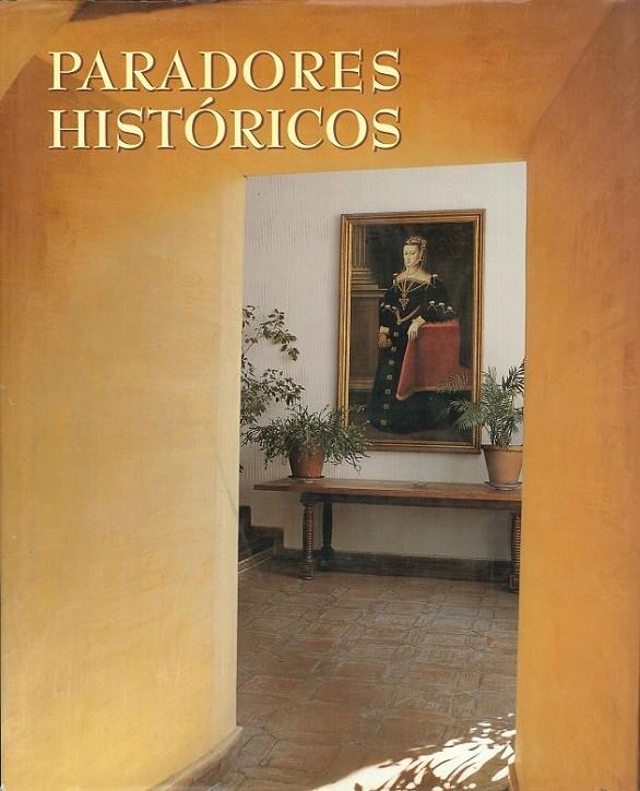 PARADORES HISTORICOS | 9788477825951 | ONTAÑON, FRANCISCO | Librería Castillón - Comprar libros online Aragón, Barbastro