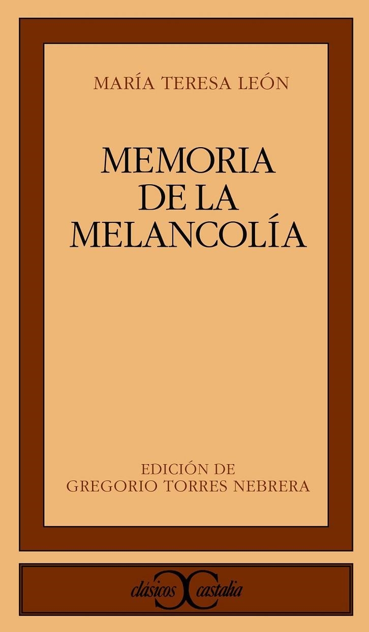 MEMORIA DE LA MELANCOLIA (CC 245) | 9788470398322 | LEON, MARIA TERESA | Librería Castillón - Comprar libros online Aragón, Barbastro