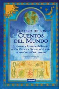 LIBRO DE LOS CUENTOS DEL MUNDO, EL | 9788479014186 | LOPEZ, GUILLERMO | Librería Castillón - Comprar libros online Aragón, Barbastro