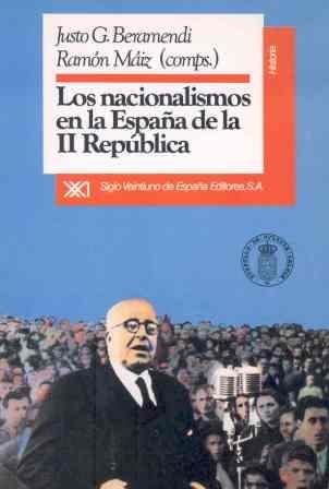 NACIONALISMOS EN LA ESPAÑA DE LA II REPUBLICA, LOS | 9788432307102 | BERAMENDI, JUSTO G. | Librería Castillón - Comprar libros online Aragón, Barbastro