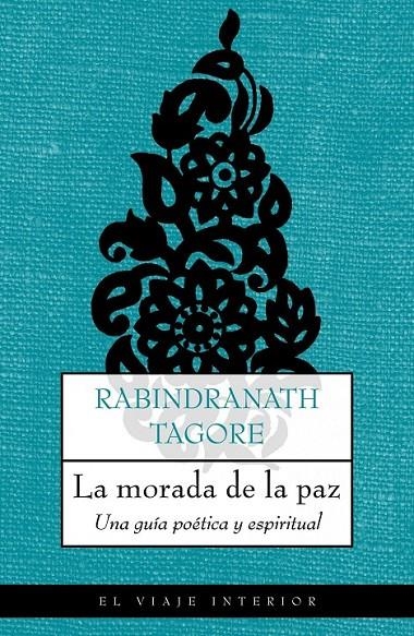 MORADA DE LA PAZ, LA | 9788489920873 | TAGORE, RABINDRANATH | Librería Castillón - Comprar libros online Aragón, Barbastro