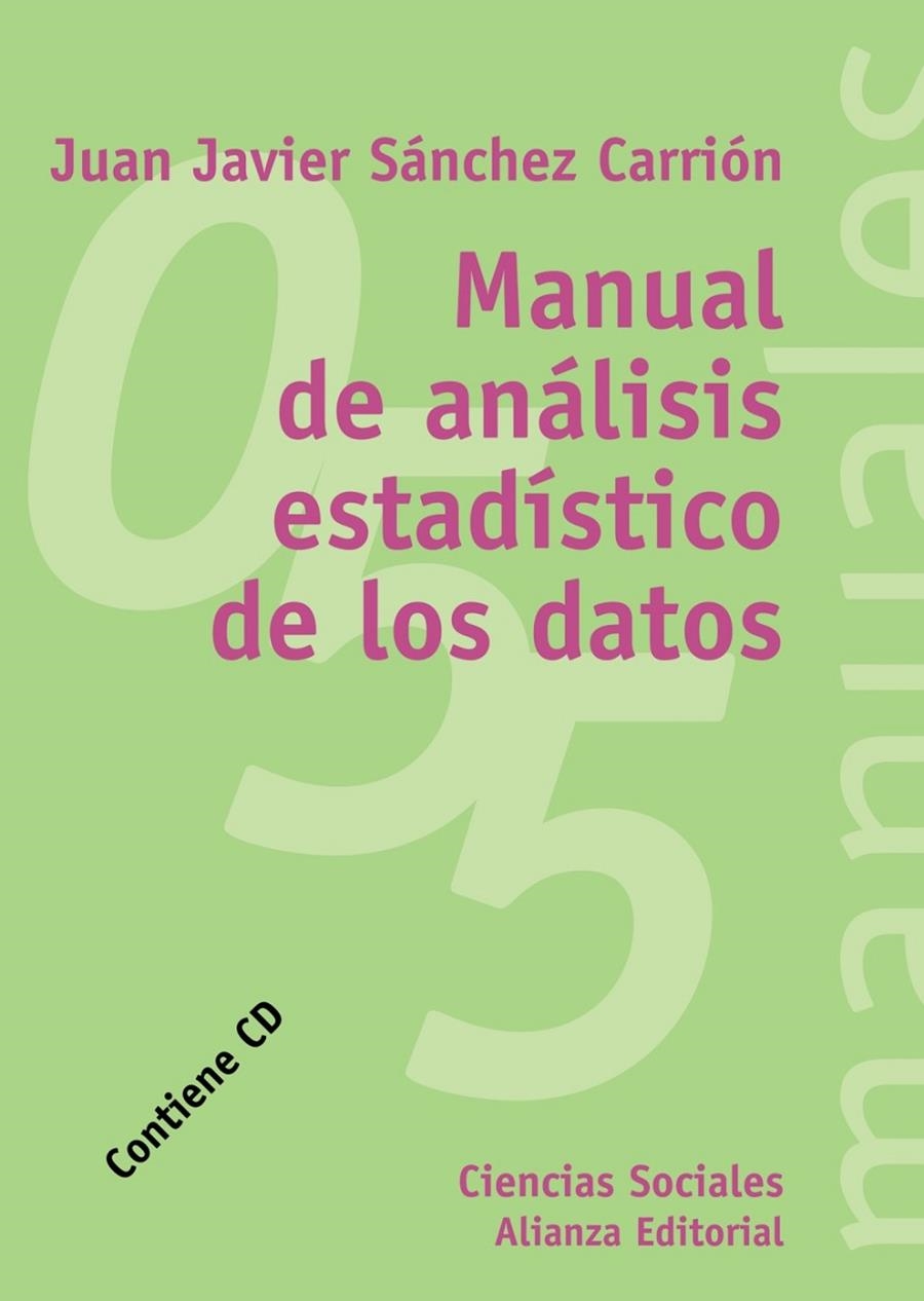 MANUAL DE ANALISIS ESTADISTICO DE LOS DATOS | 9788420687162 | SANCHEZ CARRION, JUAN JAVIER | Librería Castillón - Comprar libros online Aragón, Barbastro