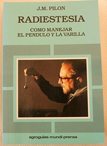 RADIESTESIA COMO MANEJAR EL PENDULO Y LA VARILLA | 9788471142832 | PILON, J.M. | Librería Castillón - Comprar libros online Aragón, Barbastro