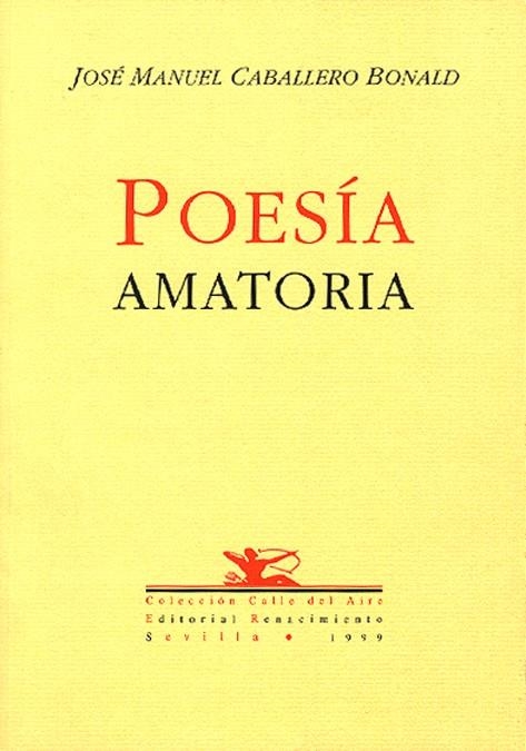 POESIA AMATORIA | 9788489371767 | CABALLERO BONALD, JOSE MANUEL | Librería Castillón - Comprar libros online Aragón, Barbastro