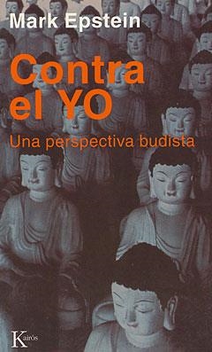 CONTRA EL YO | 9788472454460 | EPSTEIN, MARK | Librería Castillón - Comprar libros online Aragón, Barbastro