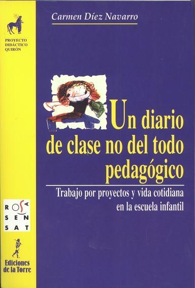 UN DIARIO DE CLASE NO DEL TODO PEDAGOGICO | 9788479602451 | DIEZ NAVARRO, CARMEN | Librería Castillón - Comprar libros online Aragón, Barbastro