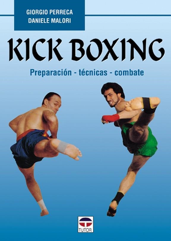 KICK BOXING | 9788479022457 | Malori, Daniele/Perreca, Giorgio | Librería Castillón - Comprar libros online Aragón, Barbastro