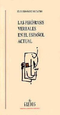 PERIFRASIS VERBALES EN EL ESPAÑOL ACTUAL, LAS (RUSTEGA) | 9788424919924 | FERNANDEZ DE CASTRO, FELIX | Librería Castillón - Comprar libros online Aragón, Barbastro