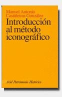 INTRODUCCION AL METODO ICONOGRAFICO | 9788434466029 | CASTIÑEIRAS GONZALEZ, MANUEL ANTONIO | Librería Castillón - Comprar libros online Aragón, Barbastro