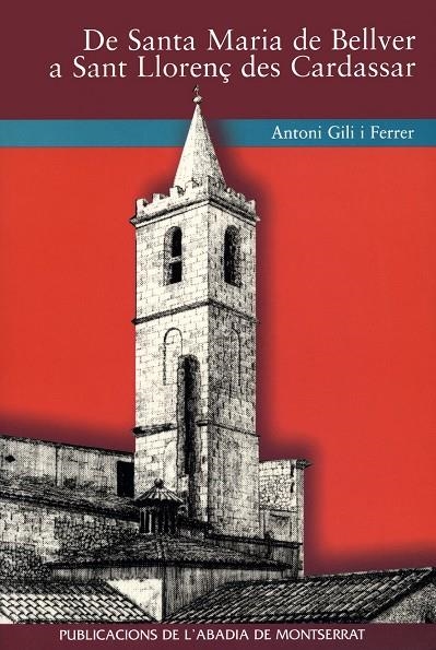 DE SANTA MARIA DE BELLVER A SANT LLORENÇ DES CARDASSAR | 9788484151753 | GILI FERRER, ANTONI | Librería Castillón - Comprar libros online Aragón, Barbastro