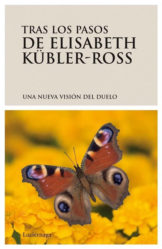 TRAS LOS PASOS DE ELISABETH KUBLER-ROSS | 9788489957169 | VARIS | Librería Castillón - Comprar libros online Aragón, Barbastro