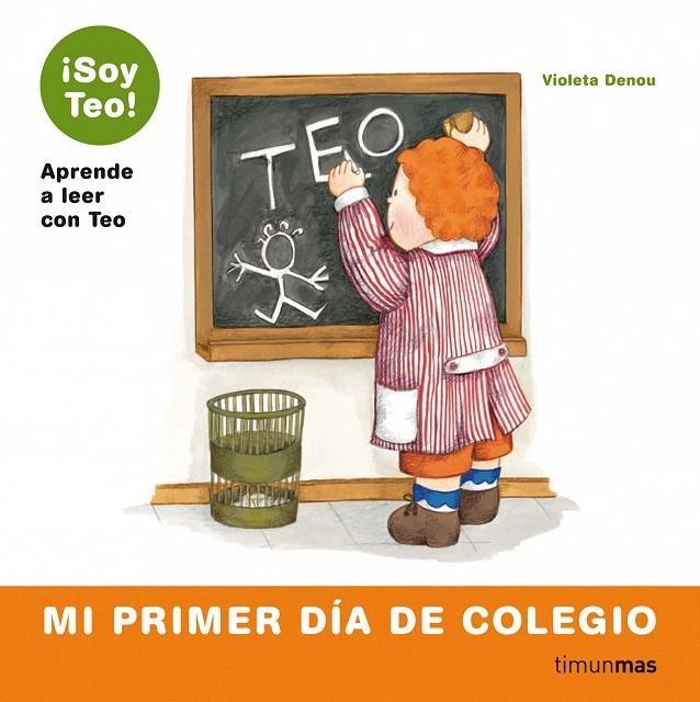 MI PRIMER DIA DE COLEGIO (SOY TEO 3) | 9788448004811 | DENOU, VIOLETA | Librería Castillón - Comprar libros online Aragón, Barbastro