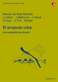 PROJECTE URBA, EL | 9788483013519 | SOLA MORALES, MANUEL DE | Librería Castillón - Comprar libros online Aragón, Barbastro