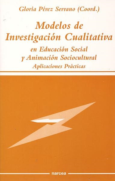 MODELOS DE INVESTIGACION CUALITATIVA EN EDUCACION SOCIAL | 9788427713024 | PEREZ SERRANO, GLORIA | Librería Castillón - Comprar libros online Aragón, Barbastro