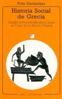 HISTORIA SOCIAL DE GRECIA | 9788476001318 | GSCHNITZER, FRITZ | Librería Castillón - Comprar libros online Aragón, Barbastro