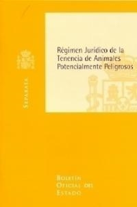 REGIMEN JURIDICO DE LA TENENCIA DE ANIMALES PELIGROSOS | 9788434011649 | VARIS | Librería Castillón - Comprar libros online Aragón, Barbastro