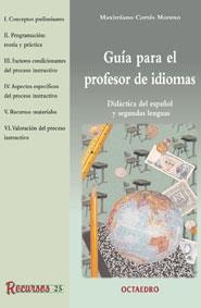 GUIA PARA EL PROFESOR DE IDIOMAS | 9788480634106 | CORTES MORENO, MAXIMIANO | Librería Castillón - Comprar libros online Aragón, Barbastro