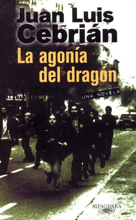 AGONIA DEL DRAGON, LA | 9788420442082 | Juan Luis Cebrián | Librería Castillón - Comprar libros online Aragón, Barbastro