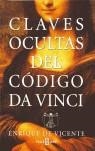 CLAVES OCULTAS DEL CODIGO DA VINCI, LAS | 9788401378867 | DE VICENTE, ENRIQUE | Librería Castillón - Comprar libros online Aragón, Barbastro