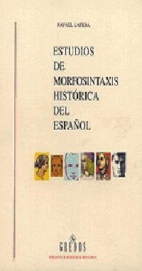 ESTUDIOS DE MORFOSINTAXIS HISTORICA DEL ESPAÑOL (2 VOL.) | 9788424922542 | LAPESA, RAFAEL | Librería Castillón - Comprar libros online Aragón, Barbastro