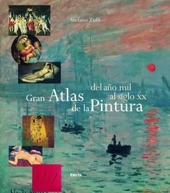 GRAN ATLAS DE LA PINTURA (VERS.REDUCIDA) DEL AÑO MIL AL S.XX | 9788481563740 | ZUFFI, STEFANO | Librería Castillón - Comprar libros online Aragón, Barbastro