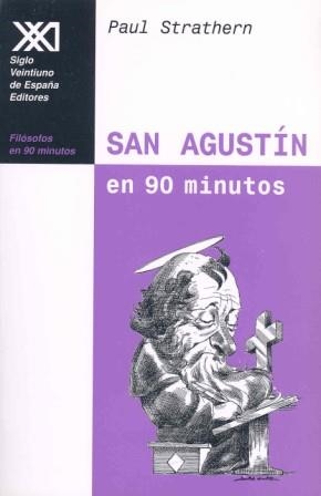 SAN AGUSTIN EN 90 MINUTOS | 9788432310270 | STRATHERN, PAUL | Librería Castillón - Comprar libros online Aragón, Barbastro