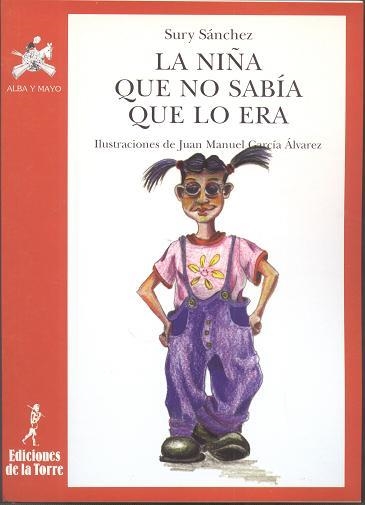 NIÑA QUE NO SABIA QUE LO ERA, LA | 9788479602550 | SANCHEZ, SURY | Librería Castillón - Comprar libros online Aragón, Barbastro