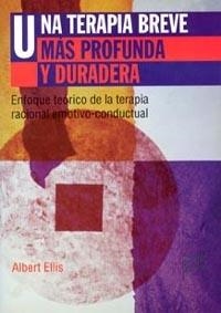 UNA TERAPIA BREVE MAS PROFUNDA Y DURADERA | 9788449306419 | ELLIS, ALBERT | Librería Castillón - Comprar libros online Aragón, Barbastro