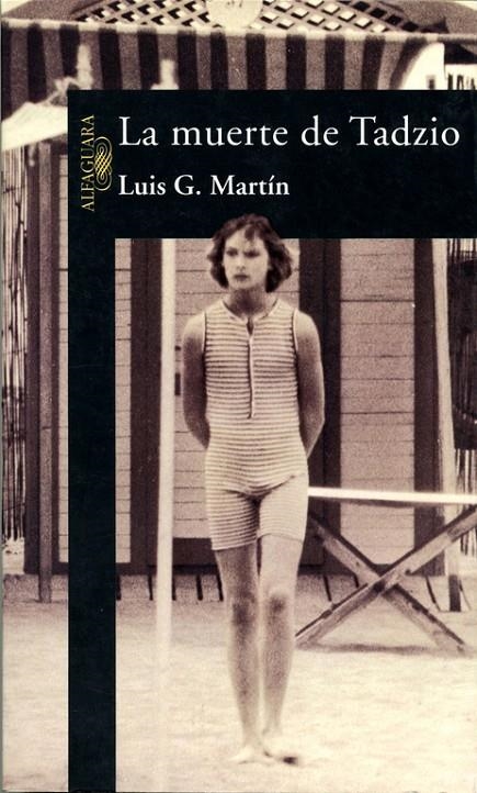 MUERTE DE TADZIO, LA | 9788420478715 | MARTIN, LUIS G. | Librería Castillón - Comprar libros online Aragón, Barbastro