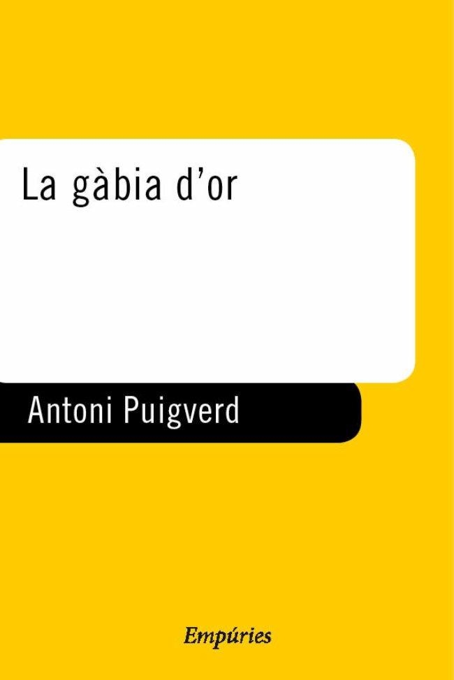 GABIA D'OR, LA | 9788475967219 | PUIGVERD, ANTONI | Librería Castillón - Comprar libros online Aragón, Barbastro