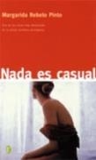 NADA ES CASUAL (BYBLOS) | 9788466617918 | REBELO PINTO, MARGARIDA | Librería Castillón - Comprar libros online Aragón, Barbastro