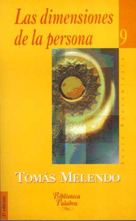 DIMENSIONES DE LA PERSONA, LAS | 9788482393391 | MELENDO, TOMAS | Librería Castillón - Comprar libros online Aragón, Barbastro