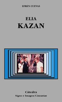 ELIA KAZAN | 9788437617992 | CUEVAS, EFREN | Librería Castillón - Comprar libros online Aragón, Barbastro