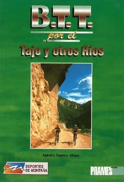 BTT POR EL TAJO Y OTROS RIOS | 9788483210550 | TOMICO ALIQUE, AGUSTIN | Librería Castillón - Comprar libros online Aragón, Barbastro