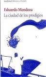 CIUDAD DE LOS PRODIGIOS, LA (BOLSILLO) | 9788432215407 | Mendoza, Eduardo | Librería Castillón - Comprar libros online Aragón, Barbastro