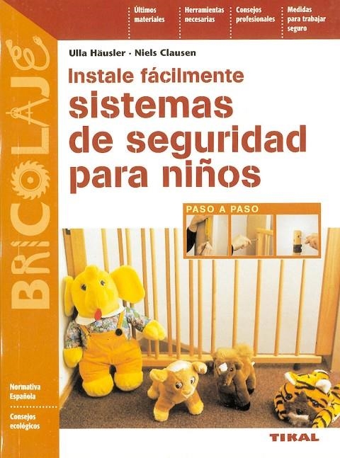 SISTEMAS DE SEGURIDAD PARA NIÑOS | 9788430593859 | HAUSLER, ULLA | Librería Castillón - Comprar libros online Aragón, Barbastro