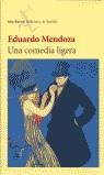 UNA COMEDIA LIGERA (BUTXACA) | 9788432215391 | MENDOZA, EDUARDO | Librería Castillón - Comprar libros online Aragón, Barbastro