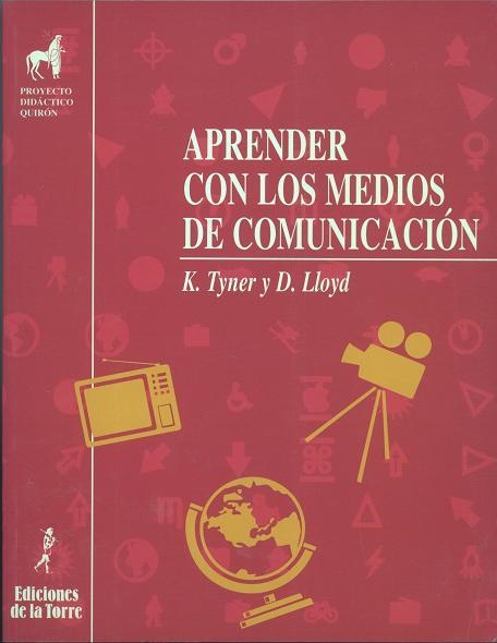 APRENDER CON LOS MEDIOS DE COMUNICACION | 9788479600877 | TYNER, K. | Librería Castillón - Comprar libros online Aragón, Barbastro